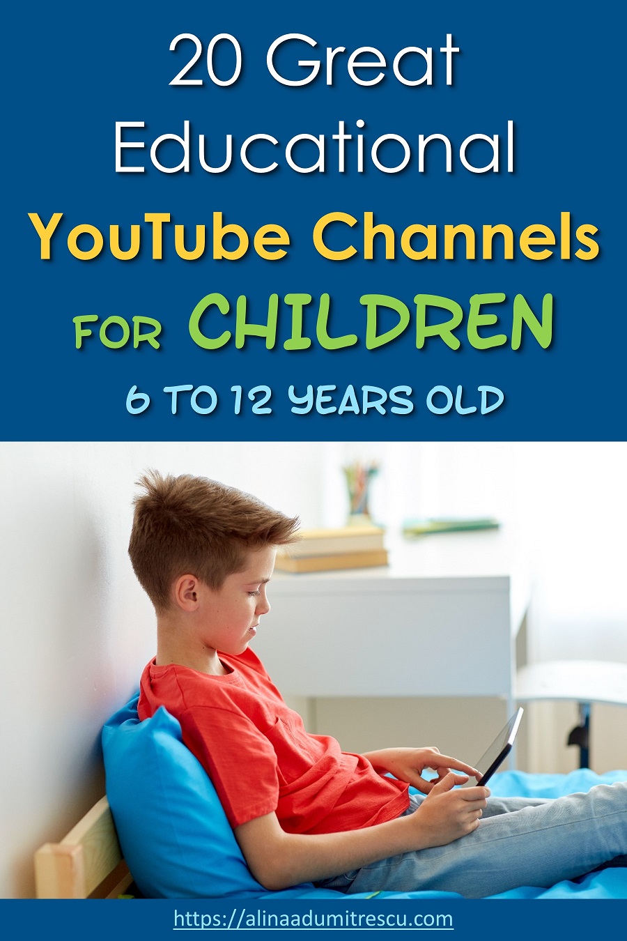 20 Great Educational YouTube Channels for Children 6 years and&nbsp;plus
